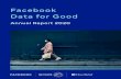 Facebook Data for Good · 2021. 1. 26. · Facebook can make decision-making on the ground just a little bit easier and more effective. This report highlights some of the ways Facebook