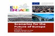 v 4.0.Scenarios for the Future of Europe - Euengage · 2018. 2. 25. · EUENGAGE Final Event –Scenarios for the Future of Europe 3 Acknowledgments We would like to thank Professors
