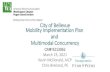 City of Bellevue Mobility Implementation Plan and Multimodal Concurrency · 2021. 3. 23. · Comprehensive Plan 1989 Traveling on arterials should not be too inconvenient, time consuming,