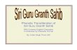 Siri Guru Granth Sahib, Romanized - Punjab Online Guru Granth Sahib... · 2002. 8. 6. · Siri Guru Granth Sahib With Common English Characters In Character by Character Format By: