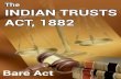 THE INDIAN TRUSTS ACT, 1882 - Kopykitab · 2018. 10. 1. · THEINDIAN TRUSTS ACT, 1882 1* ACT No. 2 OF1882 [13th January, 1882.] An Act to define and amend the law relating to PrivateTrusts
