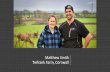Matthew Smith TrefrankFarm, Cornwall - OFC Smith...Growing a Business •Established Flock •Self-Replacing •Meat and Wool •Grass Based System •Lime •Fencing •Capital Fert