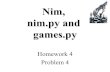 Nim, nim.py and games - Inspiring Innovation · 2016. 1. 25. · Rules of Nim • Impartial game of mathematical strategy • Strictly two players • Alternate turns removing any