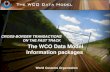CROSS-BORDER TRANSACTIONS ON THE FAST TRACK ...WCO Data Model. Includes data elements for GOVCBR agency messages. Renamed Handed over to the WCO in 2002 WCO Customs Data Model –