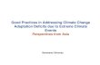 Good Practices in Addressing Climate Change Adaptation Deficits due to Extreme Climate ... · 2018. 7. 14. · Addressing Climate Change Adaptation Deficit Key elements • Assessing