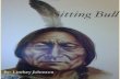 Sitting Bu - Nebraska...people what the Old West was like. Sitting Bull reenacted the play of the Battle Of The Little Bighorn and during the play, Sitting Bull was called ”The Slayer