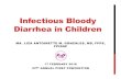Infectious Bloody Diarrhea in Children