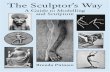 The Sculptor's Way. A Guide to Modelling & Sculpture