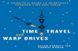 Time travel and warp drives: a scientific guide to shortcuts through time and space