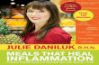 Meals That Heal Inflammation: Embrace Healthy Living and Eliminate Pain, One Meal at at Time