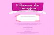 Claves de Lengua - Santillana · 2020. 3. 27. · Este cuaderno pertenece a: El cuaderno Claves de lengua 1 de la serie Entrena´t es una obra colectiva concebida, diseñada y creada