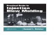 Practical Guide To Injection Blow Molding (Plastics Engineering)