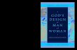 Man WoMa n - PCA Bookstore · WoMa n a biblical-theological survey G od’s desiGn for Man and WoMa n Köstenberger & Köstenberger BIBLICAL THEOLOGY / MARRIAGE ISBN-13: 978-1-4335-3699-1