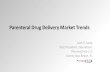 Parenteral Drug Delivery Market Trends...(irinotecan hydrochloride) Formulation may realize promise of liposomes and irinotecan in a challenging indication. Notable Approvals: 2015