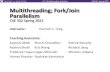 L17: Multithreading; Fork/Join - courses.cs.washington.edu...Introducing java.lang.Thread First, we’ll learn basic multithreading with java.lang.Thread Then we’ll discuss a different