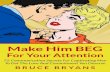 Make him beg for your attention: 75 communication secrets for captivating men to get the love and commitment you deserve