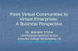 From Virtual Communities to Virtual Enterprises: A Business