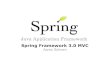 Spring 3.0 MVC Framework by Aaron Schram - University of Colorado