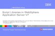 Script Libraries in WebSphere Application Server V7