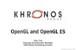 OpenGL and OpenGL ES - The Khronos Group Inc