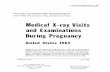Medical X-ray Visits and Examinations During Pregnancy