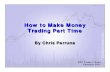 How to Make Money Trading Part Time How to Make Money Trading Part Time