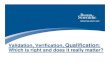 Validation, Verification, Qualification - MNASQ.org