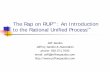 The Rap on RUP: An Introduction to the Rational Unified Process