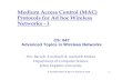 Medium Access Control (MAC) Protocols for Ad hoc Wireless Networks - I