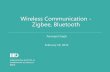 Wireless Communication - Zigbee, Bluetooth
