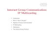 Internet Group Communication - IP Multicasting