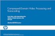 Compressed-Domain Video Processing and Transcoding