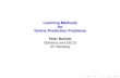 Learning Methods for Online Prediction Problems
