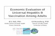 Economic Evaluation of Universal Hepatitis B Vaccination ......Methods: Study Question Evaluate the cost-effectiveness of a universal hepatitis B vaccination recommendation of all