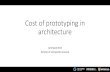 Cost analysis of architecturedberry/ATRE/Slides/JunHyeokKim.pdfFuture cost: Architecture • Maybe remodel, renovation required after implementation • Low satisfaction to user Prototyping