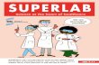 Superlab V1 Comic Digital for Web · 2020. 6. 3. · SUPERLAB Science at the heart of healthcare We are biomedical scientists SUPERLAB is a fun and educational comic for KS2 children