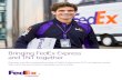 Bringing FedEx Express and TNT together · *FedEx Express and TNT offer a wide range of intercontinental and intra-European time and day-definite services, which include Express and