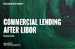 COMMERCIAL LENDING AFTER LIBOR - Oliver Wyman · 2021. 1. 28. · Corporate business loans. 2. $ 1,650. 30–50%: $ 495. $ 825: Noncorporate business loans; $ 1,252; 30–50%. $ 375: