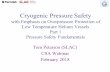 Cryogenic Pressure Safety...Cryogenic Pressure Safety, Part 1, Tom Peterson 10 Lessons learned (continued) • 50 liter LN2 laboratory dewar explosion – Transfer of LN2 from 160