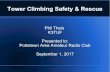 Tower Climbing Safety & Rescue - Pottstown Area Amateur Radio … · 2020. 10. 13. · Tower Climbing Safety & Rescue Phil Theis K3TUF Presented to: Pottstown Area Amateur Radio Club