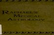 Raphael's Medical astrology, or, The effects of the ...raphael’s [ed1calastrology or theeffectsoftheplanets andsignsuponthe humanbody. xondon: w.foulsham&co.,ltd., 10&u,redlioncourt,fleet