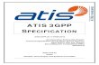 ATIS 3GPP SPECIFICATION...The text in this ATIS Specification is identical to 3GPP TS 25.113 V8.5.0. Please note that ATIS.3GPP.25.113V850-2010 was developed within the Third Generation