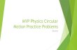 MYP Physics Circular Motion Practice Problemsmypphysics.weebly.com/uploads/2/8/5/5/28556033/circular... · 2021. 1. 11. · MYP Physics Circular Motion Practice Problems Solutions.