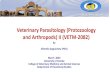 Veterinary Parasitology (Protozoology and Arthropods) II (VETM …ndl.ethernet.edu.et/bitstream/123456789/88674/1... · 2020. 5. 26. · Veterinary Parasitology (Protozoology Veterinary