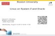 Boston University Linux on System Z and Oracle