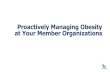 Proactively Managing Obesity at Your Member Organizations