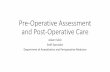 Pre-Operative Assessment and Post-Operative Care
