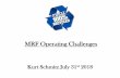 MRF Operating Challenges