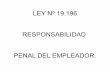 LEY Nº 19.196 RESPONSABILIDAD PENAL DEL EMPLEADOR.