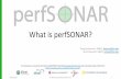 What is perfSONAR?